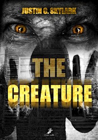 The Creature - Justin C. Skylark - E-Book