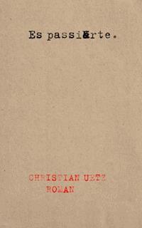 Es passierte. - Christian Uetz - E-Book