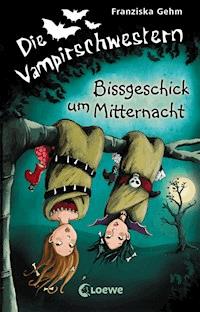 Die Vampirschwestern (Band 8) – Bissgeschick um Mitternacht - Franziska Gehm - E-Book