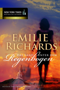 Das Land unter dem Regenbogen - Emilie Richards - E-Book