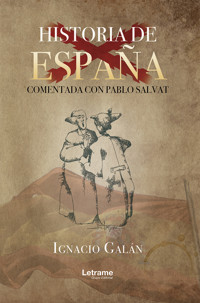 Historia de España comentada con Pablo Salvat - Ignacio Galán - E-Book