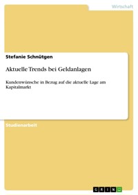 Aktuelle Trends bei Geldanlagen - Stefanie Schnütgen - E-Book
