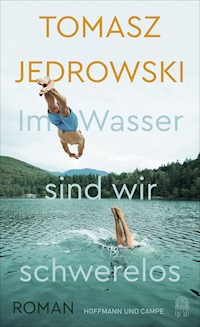 Im Wasser sind wir schwerelos - Tomasz Jedrowski - E-Book + Hörbuch