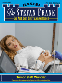 Dr. Stefan Frank 2812 - Stefan Frank - E-Book