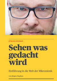 Sehen was gedacht wird - Jürgen Stephan - E-Book
