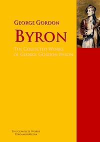 The Collected Works of George Gordon Byron - George Gordon Byron - E-Book