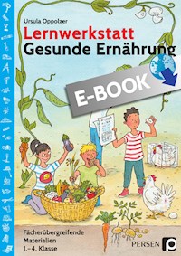 Lernwerkstatt Gesunde Ernährung - Ursula Oppolzer - E-Book