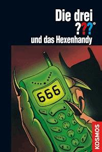 Die drei ???, und das Hexenhandy (drei Fragezeichen) - André Minninger - E-Book
