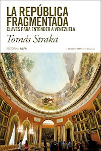 La república fragmentada - Tomás Straka - E-Book