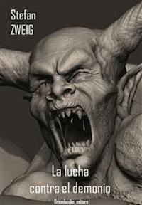 La lucha contra el demonio - Zweig Stefan - E-Book