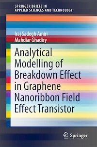 Analytical Modelling of Breakdown Effect in Graphene Nanoribbon Field Effect Transistor - Iraj Sadegh Amiri - E-Book