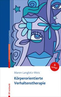Körperorientierte Verhaltenstherapie - Maren Langlotz-Weis - E-Book
