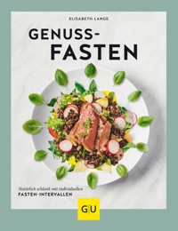 Genussfasten - Elisabeth Lange - E-Book