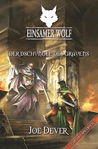 Einsamer Wolf 08 - Der Dschungel des Grauen - Joe Dever - E-Book
