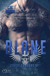 The Chaos Chasers MC Teil 5: Blane - C.M. Marin - E-Book