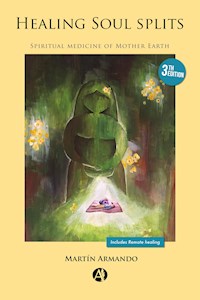 Healing Soul Splits - Martín Armando - E-Book