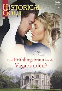 Eine Frühlingsbraut für den Vagabunden? - Anne Gracie - E-Book