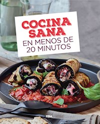 Cocina sana en menos de 20 minutos - Varios autores - E-Book