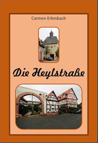 Die Heylstraße - Carmen Erlenbach - E-Book