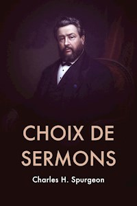 Choix de Sermons - Charles H. Spurgeon - E-Book