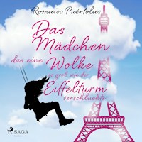 Das Mädchen, das eine Wolke so groß wie der Eiffelturm verschluckte - Romain Puértolas - Hörbuch