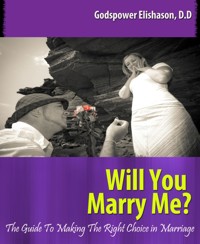 Will You Marry Me? - Godspower Elishason - E-Book