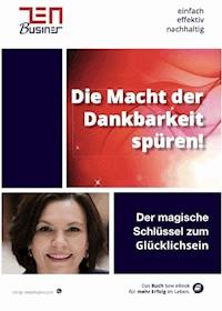 Die Macht der Dankbarkeit spüren! - Christine Hofmann - kostenlos E-Book