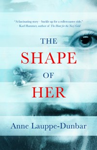 The Shape of Her - Anne Lauppe-Dunbar - E-Book
