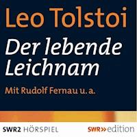 Der lebende Leichnam - Leo Tolstoi - Hörbuch
