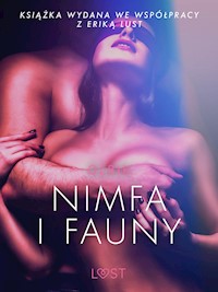 Nimfa i fauny - opowiadanie erotyczne - Olrik - E-Book