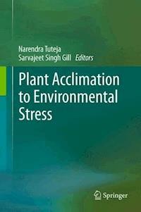 Plant Acclimation to Environmental Stress -  - E-Book