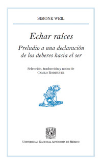 Echar raíces. Preludio a una declaración de los deberes hacia el ser - Simone Weil - E-Book