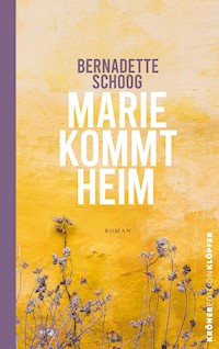 Marie kommt heim - Schoog Bernadette - E-Book