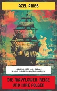 Die Mayflower-Reise und ihre Folgen - Azel Ames - E-Book