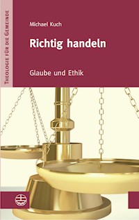 Richtig handeln - Michael Kuch - E-Book