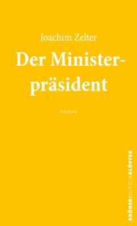 Der Ministerpräsident - Joachim Zelter - E-Book