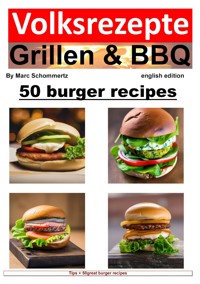 Volksrezepte Grillen & BBQ - 50 Burger Recipes - Marc Schommertz - E-Book