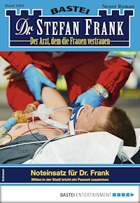 Dr. Stefan Frank 2463 - Stefan Frank - E-Book