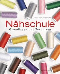 Nähschule - Silvia Rudzinski - E-Book