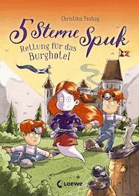 5 Sterne Spuk (Band 1) - Rettung für das Burghotel - Christina Foshag - E-Book