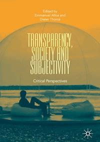 Transparency, Society and Subjectivity - - E-Book