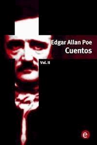 Edgar Allan Poe. Cuentos Volumen II - Edgar Allan Poe - E-Book