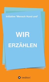 WIR ERZÄHLEN - Christine Reichmann - E-Book