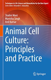 Animal Cell Culture: Principles and Practice - Shalini Mani - E-Book