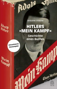 Hitlers "Mein Kampf" - Antoine Vitkine - E-Book