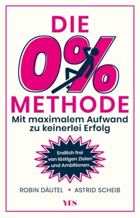 Die 0%-Methode - Astrid Scheib - E-Book