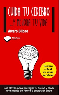 Cuida tu cerebro - Álvaro Bilbao - E-Book
