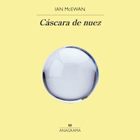 Cáscara de nuez - Ian McEwan - Hörbuch