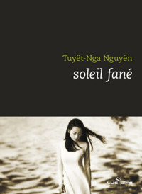 Soleil fané - Tuyêt-Nga Nguyen - E-Book
