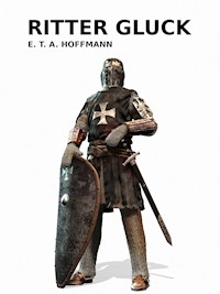 Ritter Gluck - E. T. A. Hoffmann - E-Book